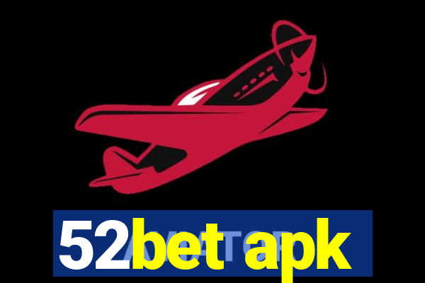 52bet apk